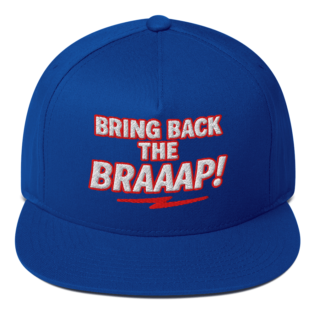 Bring the Braap Flat Bill Royal Blue - Kirik Motorsports