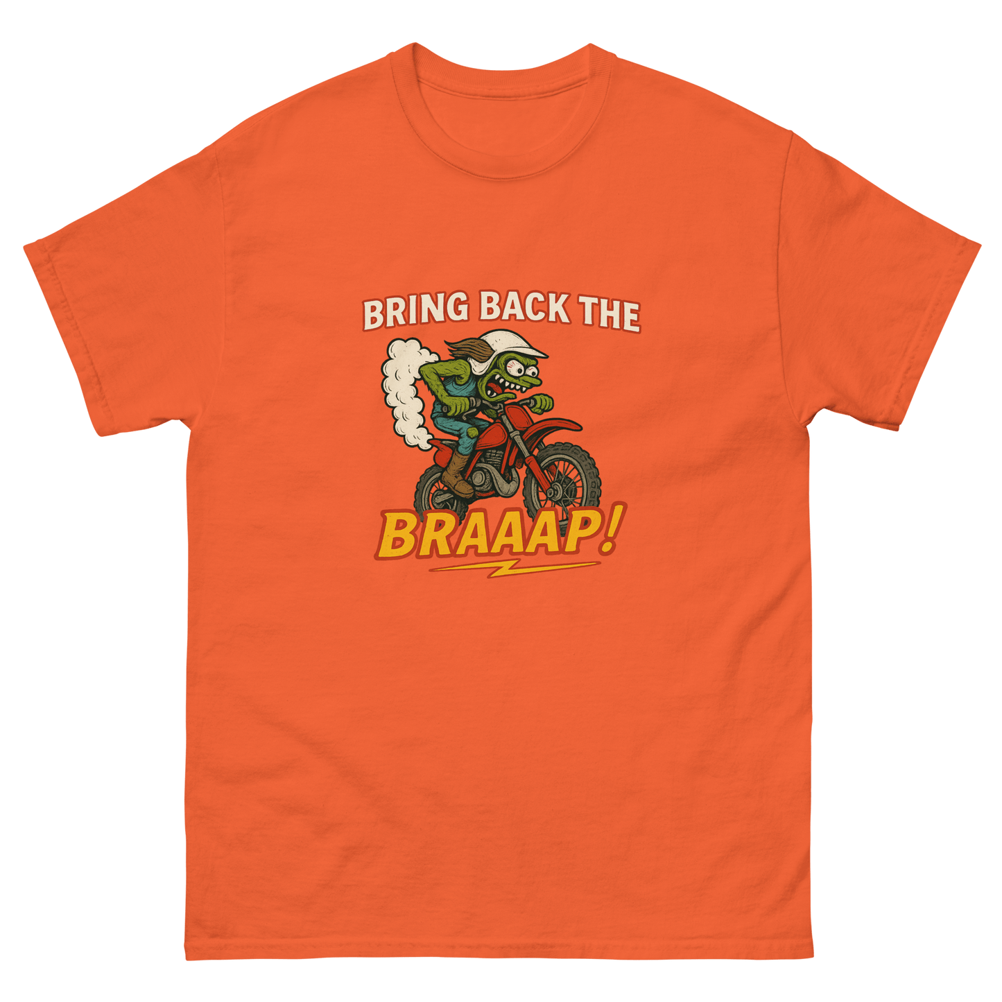 Bring the Braap tee Orange - Kirik Motorsports