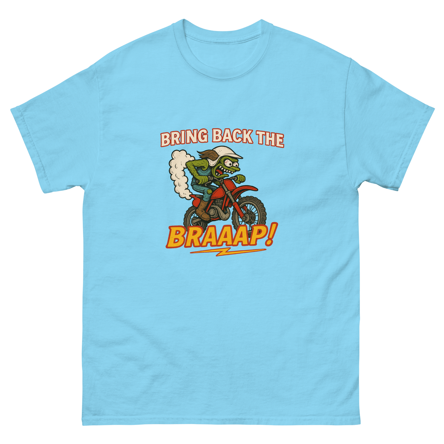 Bring the Braap tee Sky - Kirik Motorsports